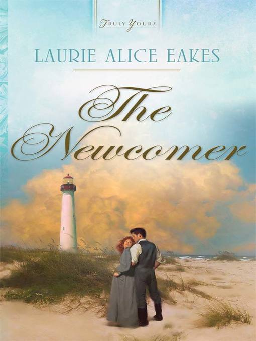 Title details for Newcomer by Laurie Alice Eakes - Available